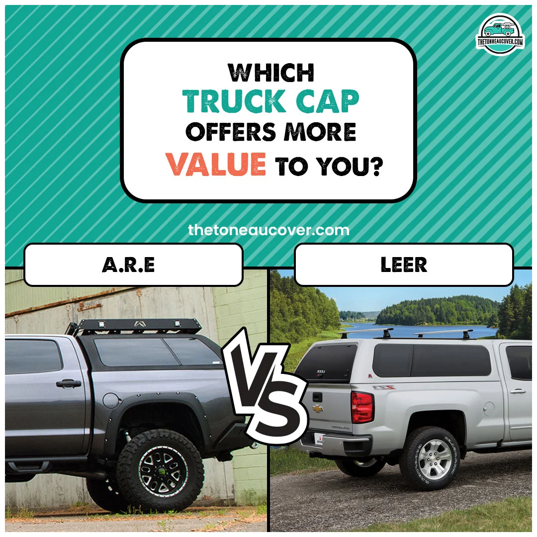 A.R.E vs. Leer: Which Truck Cap Is Best For You? Find Out Now!