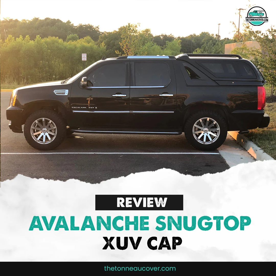 Chevy Avalanche Snugtop: Benefits, Design, Durability, Install, Buying Guide